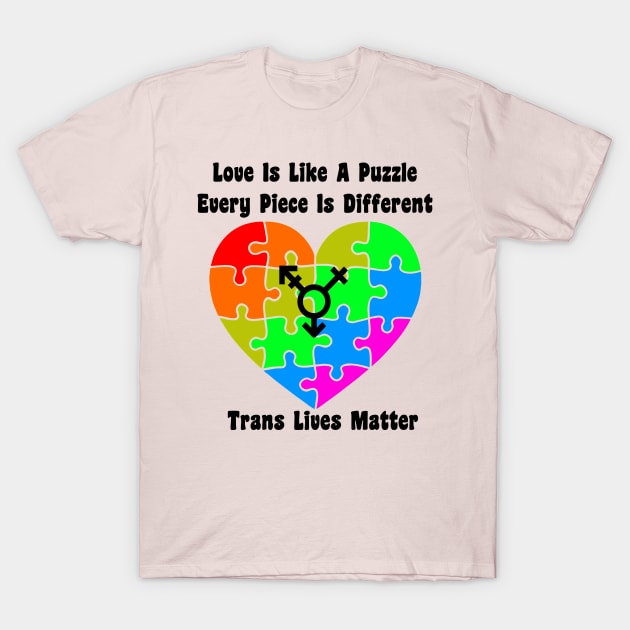 Love Is Like A Puzzle T-Shirt by TotallyTVNation